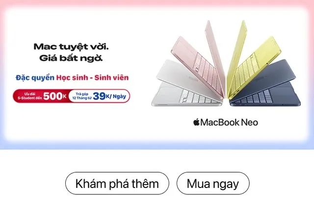 CellphoneS MacBook Neo – Ưu Đãi HSSV 500K, Trả Góp 0%, Thu Cũ 2 Triệu