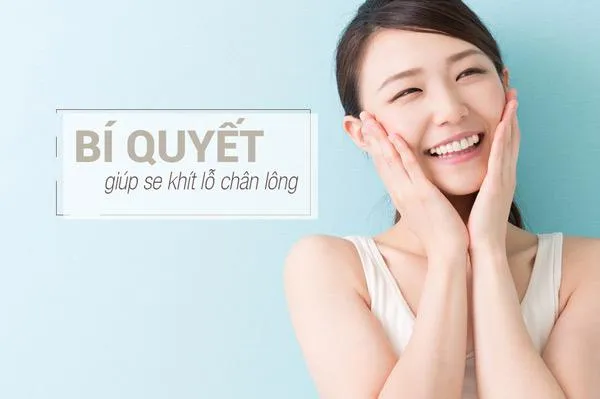 Review 6 sản phẩm se khít lỗ chân lông hiệu quả nhất cho da dầu