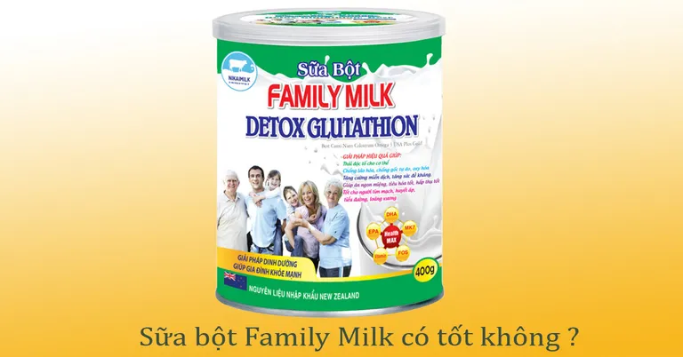 Tìm hiểu sữa bột Family Milk: thành phần, công dụng và giá cả